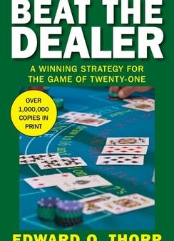 Beat the Dealer: A Winning Strategy for the Game of Twenty-One For Discount