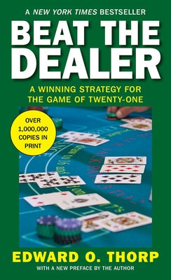 Beat the Dealer: A Winning Strategy for the Game of Twenty-One For Discount