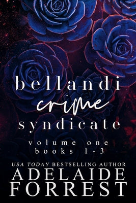 Bellandi Crime Syndicate Volume One: A Dark Mafia Box Set: A Fashion