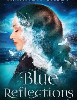 Blue Reflections: Book One of the Ocean Apothecary Series Cheap