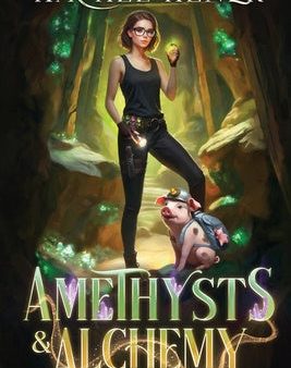 Amethysts & Alchemy: A Neurospicy, Rivals-to-lovers Cozy Romantic Fantasy Online now