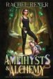 Amethysts & Alchemy: A Neurospicy, Rivals-to-lovers Cozy Romantic Fantasy Online now