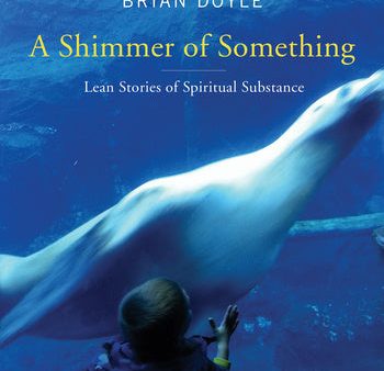 Shimmer of Something: Lean Stories of Spiritual Substance Online