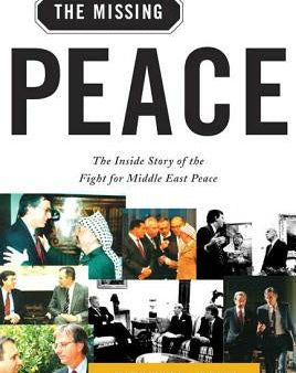 Missing Peace: The Inside Story of the Fight for Middle East Peace Supply