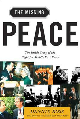 Missing Peace: The Inside Story of the Fight for Middle East Peace Supply