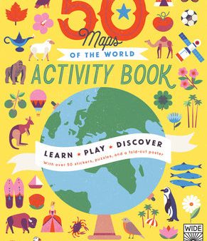 50 Maps of the World Activity Book: Learn - Play - Discover with Over 50 Stickers, Puzzles, and a Fold-Out Poster For Cheap