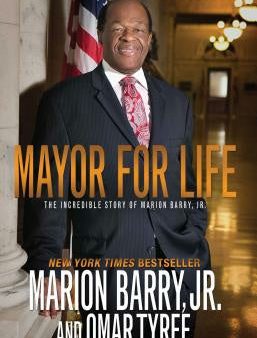 Mayor for Life: The Incredible Story of Marion Barry, Jr. Sale