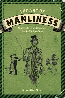 Art of Manliness: Classic Skills and Manners for the Modern Man, The Supply