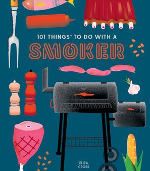 101 Things to Do with a Smoker Online Hot Sale