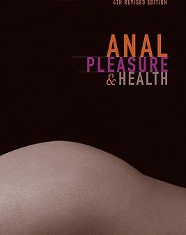 Anal Pleasure and Health: A Guide for Men, Women and Couples Online now