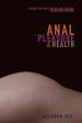 Anal Pleasure and Health: A Guide for Men, Women and Couples Online now