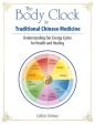 Body Clock in Traditional Chinese Medicine: Understanding Our Energy Cycles for Health and Healing, The Online now