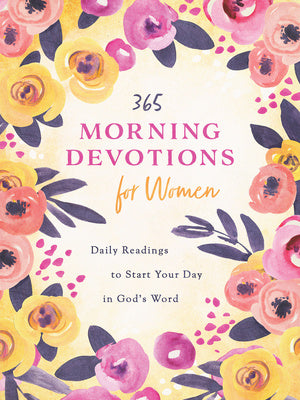 365 Morning Devotions for Women: Readings to Start Your Day in God s Word Online