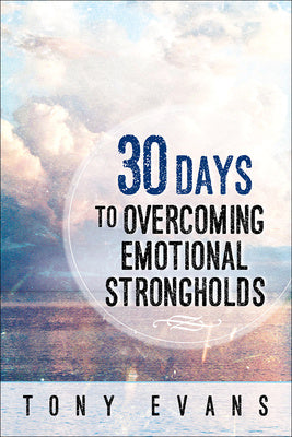 30 Days to Overcoming Emotional Strongholds Online now