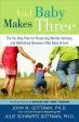 And Baby Makes Three: The Six-Step Plan for Preserving Marital Intimacy and Rekindling Romance After Baby Arrives Hot on Sale