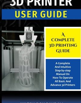 3D Printer: A Complete 3D Printing Guide For Discount