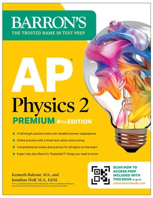 AP Physics 2 Premium, Fourth Edition: Prep Book with 4 Practice Tests + Comprehensive Review + Online Practice (2025) Online Sale