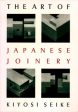 Art of Japanese Joinery, The Hot on Sale