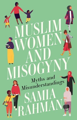 Muslim Women and Misogyny: Myths and Misunderstandings Supply