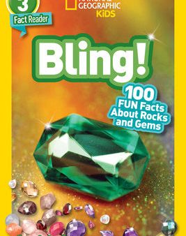 Bling! (National Geographic Kids Readers, Level 3): 100 Fun Facts about Rocks and Gems Online now