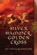 Silver Hammer, Golden Cross: Book Six of The Circle of Ceridwen Saga For Discount