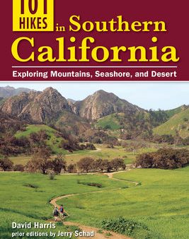 101 Hikes in Southern California: Exploring Mountains, Seashore, and Desert Discount