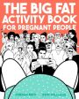 Big Fat Activity Book for Pregnant People, The Online Hot Sale