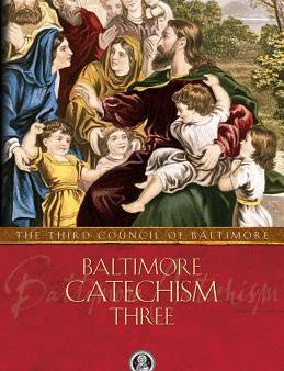 Baltimore Catechism Three: Volume 3 For Cheap