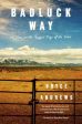 Badluck Way: A Year on the Ragged Edge of the West Online now