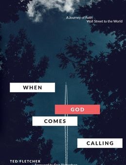 When God Comes Calling (Third Edition): From Wall Street to the World For Cheap