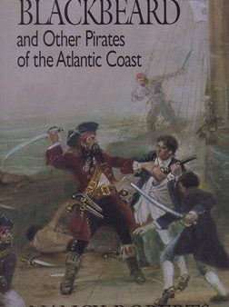 Blackbeard and Other Pirates of the Atlantic Coast Online Hot Sale