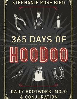 365 Days of Hoodoo: Daily Rootwork, Mojo & Conjuration Discount