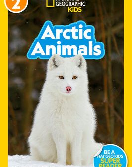 Arctic Animals (National Geographic Kids Readers, Level 2) Online now