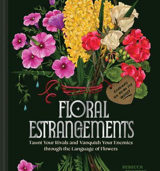 Floral Estrangements: Taunt Your Rivals & Vanquish Your Enemies Through the Language of Flowers Online