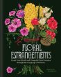 Floral Estrangements: Taunt Your Rivals & Vanquish Your Enemies Through the Language of Flowers Online