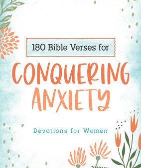 180 Bible Verses for Conquering Anxiety: Devotions for Women Supply