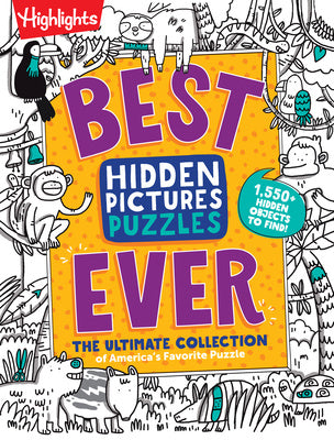 Best Hidden Pictures Puzzles Ever: Find Over 1,550 Hidden Objects in Highlights Best Collection of Hidden Pictures Puzzles, 20 Types of Puzzles and Mo on Sale