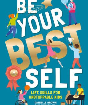 Be Your Best Self: Life Skills for Unstoppable Kids Discount