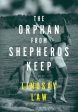 Orphan From Shepherds Keep: Three Men, Three Intertwined Lives, One Rightful Place In Each Other s Heart - A Gay Novel, The Cheap