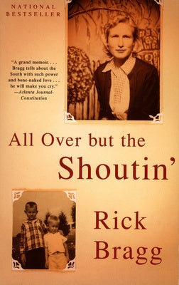 All Over But the Shoutin : A Memoir For Discount