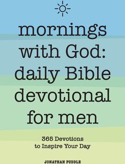 Mornings With God: Daily Bible Devotional for Men: 365 Devotions to Inspire Your Day Online Sale