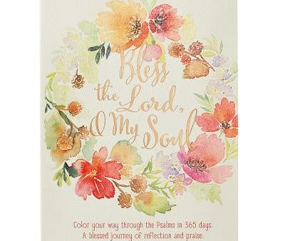 Bless the Lord, O My Soul: Color Your Way Through the Psalms in 365 Days. a Blessed Journey of Reflection and Praise on Sale