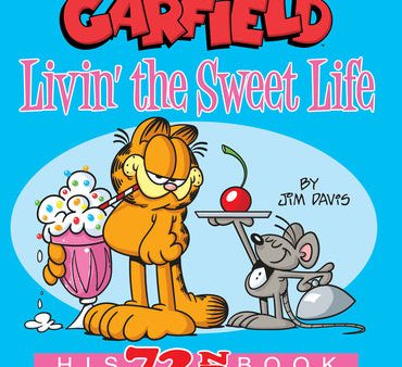 Garfield Livin  the Sweet Life: His 72nd Book Supply