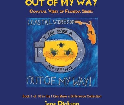 Out of My Way: Coastal Vibes of Florida Series: Book 1 of 10 in the I Can Make a Difference Collection For Discount