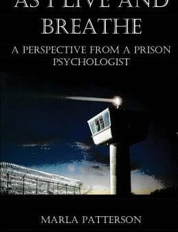 As I Live and Breathe: A Perspective from a Prison Psychologist Fashion