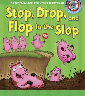 #2 Stop, Drop, and Flop in the Slop: A Short Vowel Sounds Book with Consonant Blends on Sale