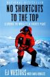 No Shortcuts to the Top: Climbing the World s 14 Highest Peaks Hot on Sale