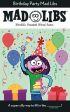 Birthday Party Mad Libs: World s Greatest Word Game Online