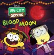 Big City Greens: Blood Moon For Discount