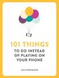 101 Things To Do Instead of Playing on Your Phone Cheap